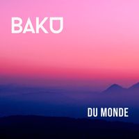 Baku - Du Monde