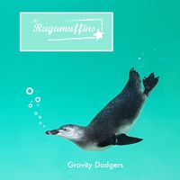 The Ragamuffins - Gravity Dodgers