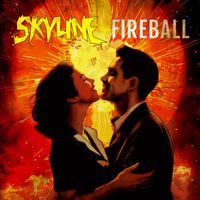 SKYLINE - Fireball