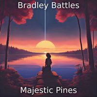 Bradley Battles - Majestic Pines