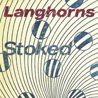 Langhorns - Stoked