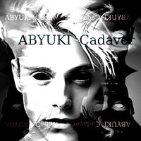 ABYUKI - Cadaver (Explicit)