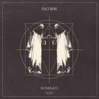 Escobar - Dominate
