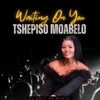 Tshepiso Moabelo - Waiting on You