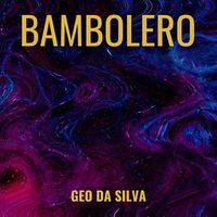 Geo Da Silva - Bambolero (Versions)