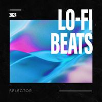 Chill Out - Lo-Fi Beats Selector 2024