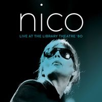 Nico - Live At The Theatre Library '80 (Live)