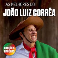 João Luiz Corrêa - AS MELHORES DO JOÃO LUIZ CORRÊA