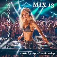 Igor Verkhovskiy - Russian Beat - Mix 13