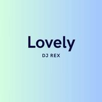 DJ Rex - Lovely