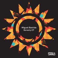 Miguel Bastida - Benasty EP
