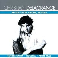 Christian Delagrange - Reviens mon amour, reviens