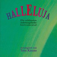 Tom Keene, Klaus Heizmann - Halleluja - Die schönsten Anbetungslieder Instrumental