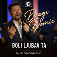 Dragi Domic - Boli ljubav ta (Cover)