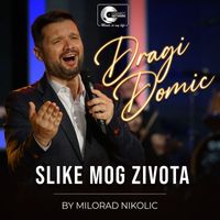 Dragi Domic - Slike mog zivota (Cover)