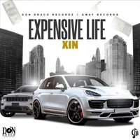 Xin - Expensive Life (Explicit)
