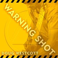 Doug Westcott - Warning Shot (Explicit)