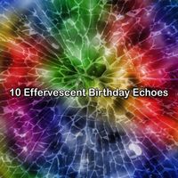 Happy Birthday Band - 10 Effervescent Birthday Echoes