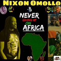 Nixon Omollo - Never Giving up on Africa