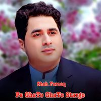 Shah Farooq - Pa Ghato Ghato Stargo