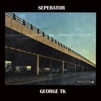 George Tk - Seperator
