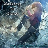 Scottish Force, Tarabud - Walking On Glass