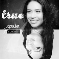 Czarina - True (feat. Yolani)
