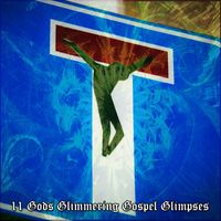 Praise & Worship - 11 Gods Glimmering Gospel Glimpses