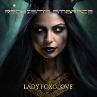Requiem's Embrace - Lady Foxglove (Explicit)