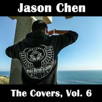Jason Chen - The Covers, Vol. 6