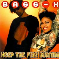 Bass-x - Keep the Fire Burning (Fire Remix)