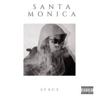2face - Santa Monica (Explicit)