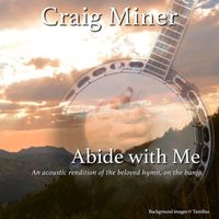 Craig Miner - Abide with Me