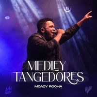 Moacy Rocha - Medley Tangedores