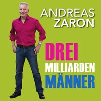 Andreas Zaron - Drei Milliarden Männer