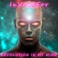 InVoidFor - Revolution In My Mind