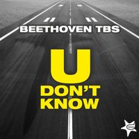 Beethoven tbs - U Don't Know