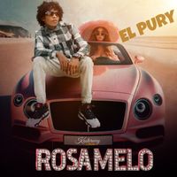 El Pury - Rosa Melo (Explicit)