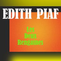 Edith Piaf - Les Deux Rengaines