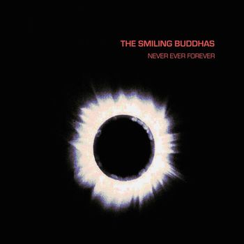 The Smiling Buddhas - Never Ever Forever