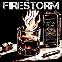 Firestorm - Raise Your Glass
