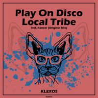 Play On Disco - Local Tribe