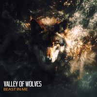 Valley Of Wolves - Beast in Me