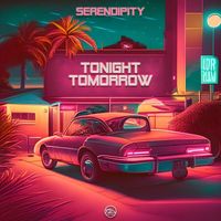 Serendipity - Tonight Tomorrow