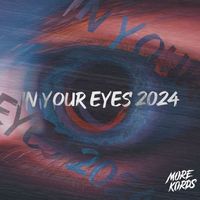 More Kords - In Your Eyes 2024