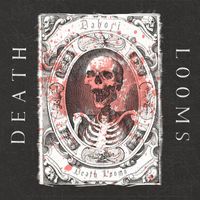 Dabori - Death Looms (Explicit)