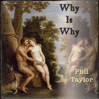 Phil Taylor - Why Is Why