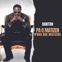 Banton - Pa Q Matizen