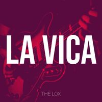 The Lox - La Vica (Explicit)