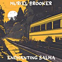 Muriel Brooker - Enchanting Salma